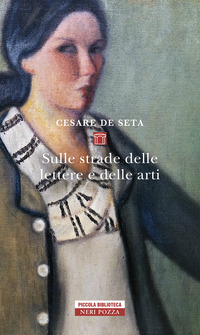 SULLE STRADE DELLE LETTERE E DELLE ARTI