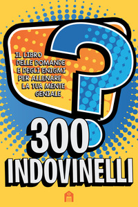 300 INDOVINELLI
