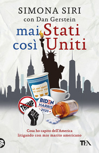 MAI STATI COSI\' UNITI - COSA HO CAPITO DELL\'AMERICA LITIGANDO CON MIO MARITO AMERICANO
