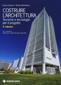 COSTRUIRE L\'ARCHITETTURA - TECNICHE E TECNOLOGIE PER IL PROGETTO