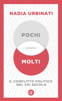 POCHI CONTRO MOLTI - IL CONFLITTO POLITICO NEL XXI SECOLO