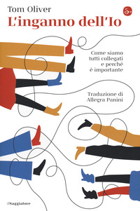 INGANNO DELL\'IO - COME SIAMO TUTTI COLLEGATI E PERCHE\' E\' IMPORTANTE