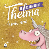RITORNO DI THELMA L\'UNICORNO