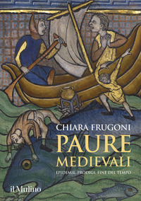 PAURE MEDIEVALI - EPIDEMIE PRODIGI FINE DEL TEMPO