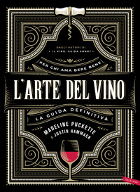 ARTE DEL VINO - LA GUIDA DEFINITIVA