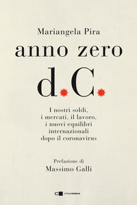 ANNO ZERO DOPO COVID - I NOSTRI SOLD I MERCATI IL LAVORO I NUOVI EQUILIBRI INTERNAZIONALI DOPO IL