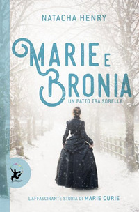 MARIE E BRONIA - UN PATTO TRA SORELLE