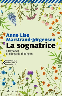 SOGNATRICE - IL ROMANZO DI ILDEGARDA DI BINGEN