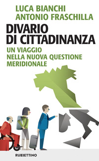 DIVARIO DI CITTADINANZA - UN VIAGGIO NELLA NUOVA QUESTIONE MERIDIONALE