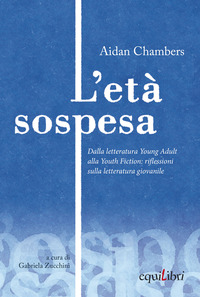 ETA\' SOSPESA - DALLA LETTERATURA YOUNG ADULT ALLA YOUTH FICTION