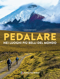 PEDALARE NEI LUOGHI PIU\' BELLI DEL MONDO