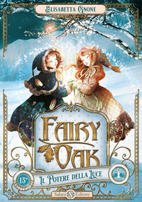 FAIRY OAK 3 - IL POTERE DELLA LUCE