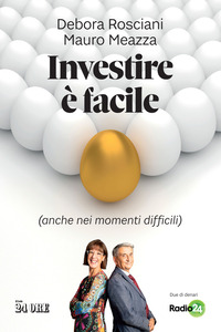 INVESTIRE E\' FACILE - ANCHE NEI MOMENTI DIFFICILI