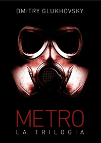 METRO - LA TRILOGIA