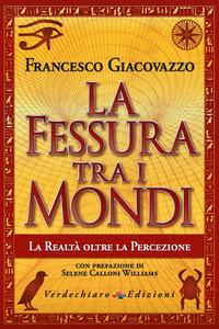 FESSURA TRA I MONDI - LA REALTA\' OLTRE LA PERCEZIONE