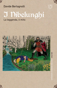 NIBELUNGHI - LA LEGGENDA IL MITO