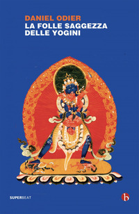 FOLLE SAGGEZZA DELLE YOGINI