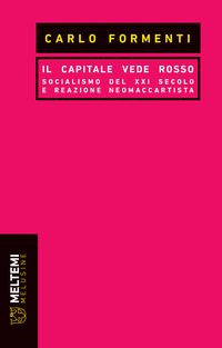 CAPITALE VEDE ROSSO - SOCIALISMO DEL XXI SECOLO E REAZIONE NEOMACCARTISTA