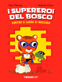 SUPEREROI DEL BOSCO CONTRO IL LADRO DI NOCCIOLE