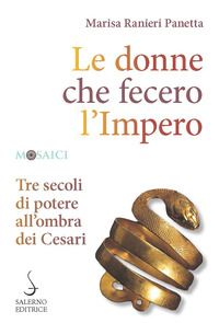 DONNE CHE FECERO L\'IMPERO - CLEOPATRA, LIVIA