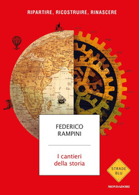 CANTIERI DELLA STORIA - RIPARTIRE RICOSTRUIRE RINASCERE