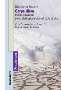 CARPE DIEM - PROCRASTINAZIONE E CORRELATI PSICOLOGICI NEL CICLO DI VITA