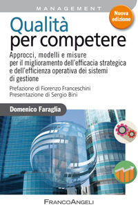 QUALITA\' PER COMPETERE - APPROCCI MODELLI E MISURE PER IL MIGLIORAMENTO DELL\'EFFICACIA