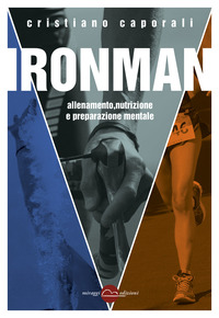 IRONMAN - ALLENAMENTO NUTRIZIONE E PREPARAZIONE MENTALE