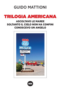 TRILOGIA AMERICANA - ASCOLTAVO LE MAREE + SOLTANTO IL CIELO NON HA CONFINI + CONOSCEVO UN ANGELO