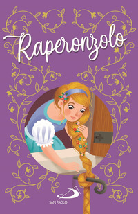 RAPERONZOLO - LE PIU\' BELLE FIABE DI SEMPRE
