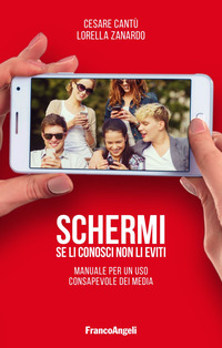 SCHERMI SE LI CONOSCI NON LI EVITI - MANUALE PER UN USO CONSAPEVOLE DEI MEDIA