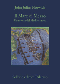 MARE DI MEZZO UNA STORIA DEL MEDITERRANEO