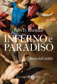 INFERNO E PARADISO - STORIA DELL\'ALDILA\'