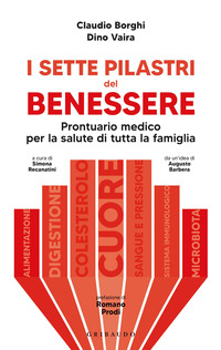 SETTE PILASTRI DEL BENESSERE - PRONTUARIO MEDICO PER LA SALUTE DI TUTTA LA FAMIGLIA