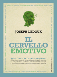 CERVELLO EMOTIVO - ALLE ORIGINI DELLE EMOZIONI