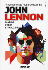 JOHN LENNON - CANZONI STORIA E TRADUZIONI