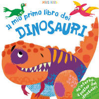 MIO PRIMO LIBRO DEI DINOSAURI