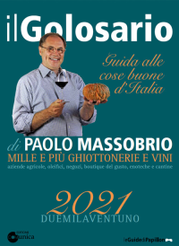 GOLOSARIO 2021 - GUIDA ALLE COSE BUONE D\'ITALIA