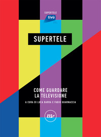 SUPERTELE - COME GUARDARE LA TELEVISIONE
