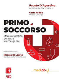 PRIMO SOCCORSO - MANUELE PRATICO PER TUTTE LE EMERGENZE
