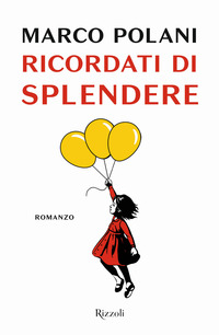 RICORDATI DI SPLENDERE