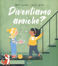 DIVENTIAMO AMICHE ?