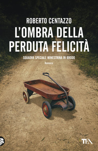 OMBRA DELLA PERDUTA FELICITA\' - SQUADRA SPECIALE MINESTRINA IN BRODO