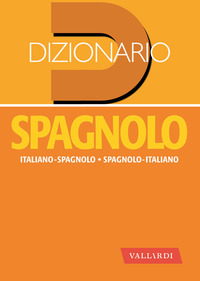 DIZIONARIO SPAGNOLO ITALIANO SPAGNOLO D