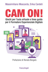 CAM ON GIOCHI PER L\'AULA VIRTUALE E LINEE GUIDA PER IL FORMATORE ESPERIENZIALE DIGITALE