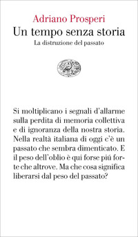 TEMPO SENZA STORIA - LA DISTRUZIONE DEL PASSATO