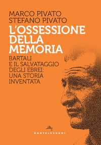 OSSESIONE DELLA MEMORIA - BARTALI E IL SALVATAGGIO DEGLI EBREI UNA STORIA INVENTATA
