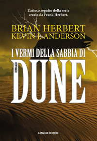 VERMI DELLA SABBIA DI DUNE. IL CICLO DI DUNE