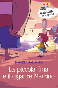 PICCOLA TINA E IL GIGANTE MARTINO