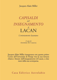 CAPISALDI DELL\'INSEGNAMENTO DI LACAN